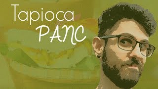 Como fazer tapioca PANC  Minutos da Sustentabilidade [upl. by Lletnahc]