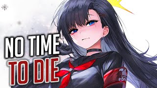 Nightcore  No Time To Die Lyrics [upl. by Mollie]