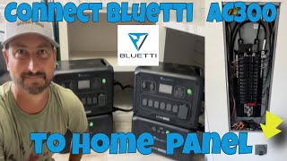 Bluetti AC300 240v How to Connect to Home Electrical Panel [upl. by Siger]