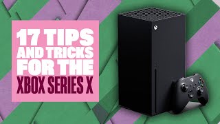 17 Xbox Series X Tips And Tricks  XBOX SERIES X GAMES UI AND HOMESCREEN [upl. by Novonod]