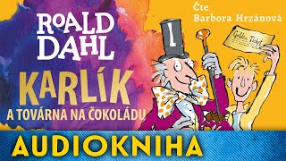 Roald Dahl  Karlík a továrna na čokoládu [upl. by Berkley]