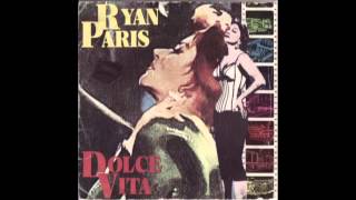 Ryan Paris  Dolce Vita [upl. by Miculek]