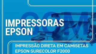 Impressão direta em camisetas  Epson SureColor F2000 [upl. by Nuyh]