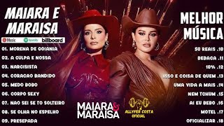 Mais Tocadas da Maiara e Maraisa 2024 Top Sertanejo 2024 [upl. by Saber421]