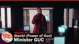 Minister GUC  Ikechi Power of God Official Video [upl. by Daughtry]