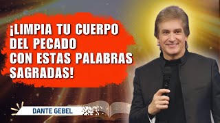 Dante Gebel Predicas  ¡Limpia tu Cuerpo del Pecado con Estas Palabras Sagradas [upl. by Brandice942]