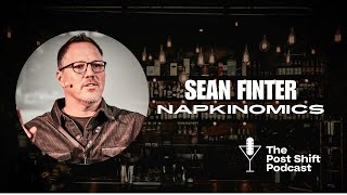 Post Shift Podcast LIVE 155  Sean Finter and Napkinomics [upl. by Ahteral]