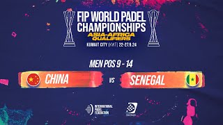 🇨🇳 CHINA vs SENEGAL 🇸🇳  Men POS 914  FIP WORLD PADEL CHAMPIONSHIPS ASIAAFRICA QUALIFIERS [upl. by Eatnwahs653]