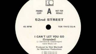 52nd Street  I Cant Let You Go 12 [upl. by Arratoon450]