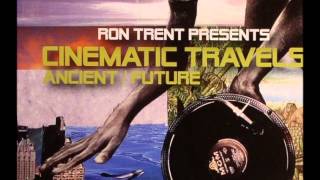 Ron Trent Presents Cinematic Travels  Space Ship [upl. by Ecnerolf]