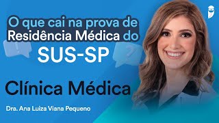 O que mais cai de Clínica Médica na prova de residência médica da SUSSP [upl. by Rehpinej575]