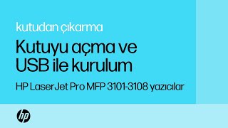 Kutuyu açma ve USB ile kurulum  HP LaserJet Pro MFP 31013108 yazıcılar  HP Support [upl. by Dearden]