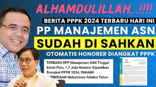 ALHAMDULILLAH‼‼BERITA PPPK 2024 TERBARU HARI INI IIPP MANAJEMEN ASN SUDAH DISAHKAN OTOMATIS DIANGKAT [upl. by Janette]