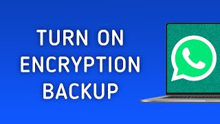 How To Turn On EndToEnd Encryption Backup On WhatsApp On PC [upl. by Kelcie618]