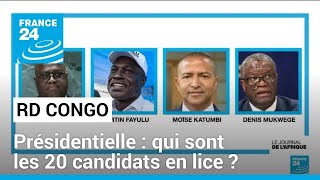 RD Congo  qui sont les 20 candidats en lice pour lélection présidentielle  • FRANCE 24 [upl. by Betsy]