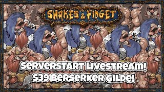 ★ Teil 2 ★ Mit Looti ★ Serverstart Livestream ★ s39 Berserker Gilde ★ Shakes and Fidget ★ [upl. by Ahsoyem]