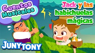 Jack y las Habichuelas Mágicas  Gigante Malvado  Cuentos Musicales  JunyTony en español [upl. by Juxon]