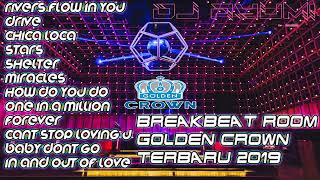 DJ BREAKBEAT GOLDEN CROWN TERBARU 2019 BASS NYA BIKIN GETAR ROOM [upl. by Taddeusz]