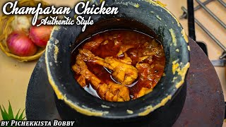 CHAMPARAN CHICKEN CURRY AUTHENTIC RECIPE BY PICHEKKISTA BOBBY  POT CHICKEN CURRY [upl. by Inaluahek]