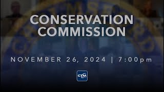 Conservation Commission November 26 2024 [upl. by Airrotal]