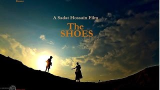 The SHOES  A Sadat Hossain Film [upl. by Nightingale993]