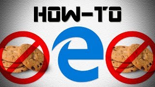 How to Block ThirdParty Cookies on Microsoft Edge [upl. by Ahsinad]