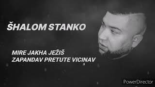 ŠHALOM STANKO 2023 MIRE JAKHA JEŽIŠ ZAPANDAV PRE TUTE VIČINAV NEW SONG [upl. by Assena]