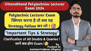 Uttarakhand Polytechnic Lecturer Vacancy 2024  Important Tips amp Preparation Strategy [upl. by Haziza]