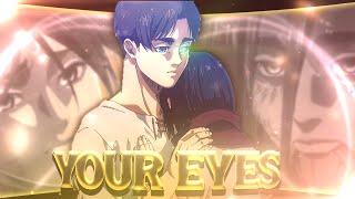 Eren x Mikasa  Your Eyes🧡 EDITAMV Capcut quick [upl. by Secunda]