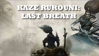 Kaze Rurouni Last Breath [upl. by Aneled]