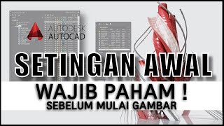 AutoCAD Tutorial Bahasa Indonesia  Settingan Awal Cad [upl. by Edouard]