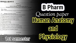 B pharma question paper  1st semester  Human Anatomy and physiology  2022 [upl. by Yasibit]