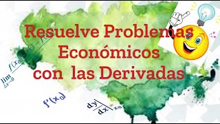 Resuelve problemas económicos con las derivadas [upl. by Sekoorb510]