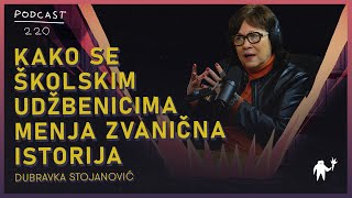 Kako se školskim udžbenicima menja zvanična istorija  Dubravka Stojanović  Agelast 220 [upl. by Rexford]