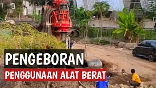 PENGEBORANPENGGUNAAN ALAT BERAT UNTUK PEMBANGUNAN JALAN [upl. by Selmore598]