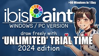 2024 ibisPaint Windows PC free unlimited trial time oo [upl. by Hgielac372]