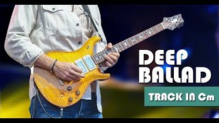 Deep Minor Ballad Guitar Backing Track Jam in Cm [upl. by Augustine974]