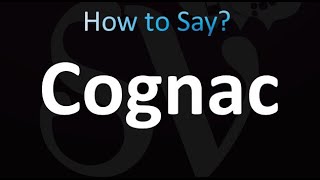 How to Pronounce Cognac correctly [upl. by Elysha]