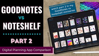 GoodNotes vs Noteshelf for Digital Planning  Part 2 [upl. by Issim639]