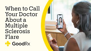 When to Call Your Doctor About a Multiple Sclerosis Flare  GoodRx [upl. by Genie]