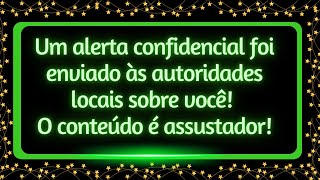 Um alerta confidencial sobre você foi enviado às autoridades locais O conteúdo é assustador [upl. by Yesteb294]