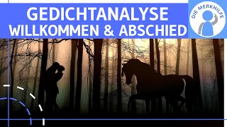 Gedichtanalyse  Interpretation  Beispiel Willkommen und Abschied  Aufbau amp Deutungshypothese [upl. by Aener]