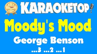 Moodys Mood  George Benson Karaoke and Lyric Version Audio High Quality [upl. by Yreneh]