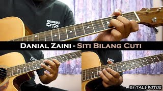 Danial Zaini  Siti Bilang Cuti InstrumentalFull AcousticGuitar Cover [upl. by Macy]