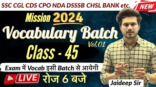 Vocab Batch Class 45 with Mock Test  वादा Selection का🔥Vocab batch by Jaideep sir [upl. by Minsat]