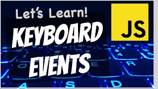 JavaScript Keyboard Events Explained for Beginners [upl. by Gnap]