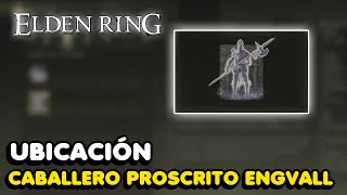 Elden Ring  Cenizas De Caballero Proscrito Engvall Ubicación [upl. by Leontyne]