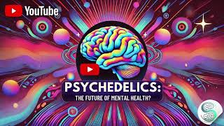 Could Psychedelics Be the Key to Mental Health Breakthroughs [upl. by Alimak565]