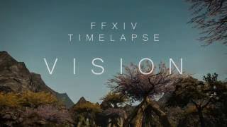 Vision  FFXIV Timelapse [upl. by Ettenan]