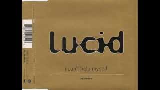 Lucid  I Cant Help Myself The Lucid Vocal Mix 1998 [upl. by Thurlough]